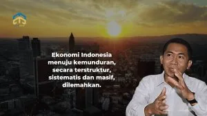 AEPI: Ekonomi Indonesia Menuju Kemunduran Terstruktur Sistematis dan Masif