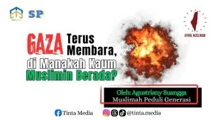 Gaza Terus Membara, di Manakah Kaum Muslimin Berada?