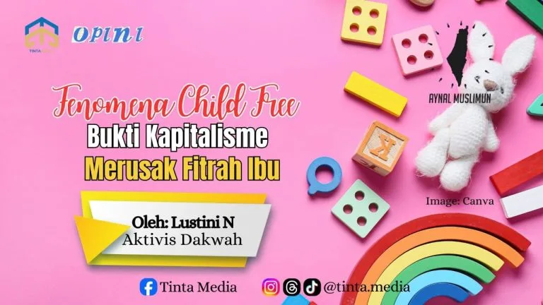 Fenomena Child Free, Bukti Kapitalisme Merusak Fitrah Ibu