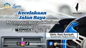 Kecelakaan Jalan Raya Merenggut Banyak Korban, di Mana Tanggung Jawab Negara?