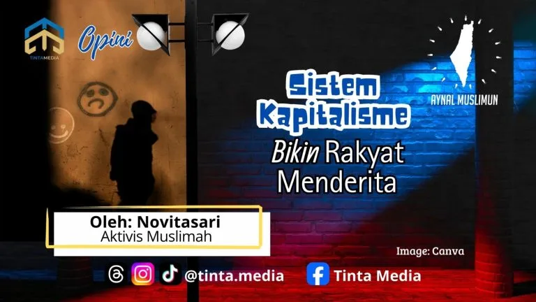 Sistem Kapitalisme Bikin Rakyat Menderita