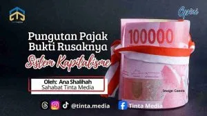 Pungutan Pajak Bukti Rusaknya Sistem Kapitalisme