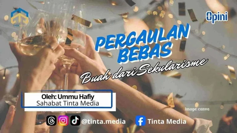 Pergaulan Bebas, Buah dari Sekulerisme