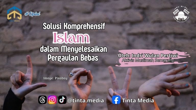 Solusi Komprehensif Islam dalam Menyelesaikan Pergaulan Bebas