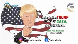 Keangkuhan Trump terhadap Gaza, Aynal Muslimun?