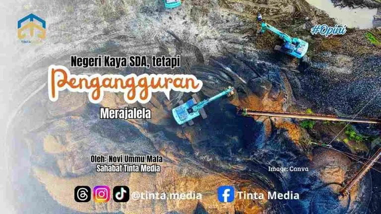 Negeri Kaya SDA, tetapi Pengangguran Merajalela