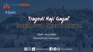 Tragedi Haji Gagal: Tanggung Jawab Negara Dipertanyakan