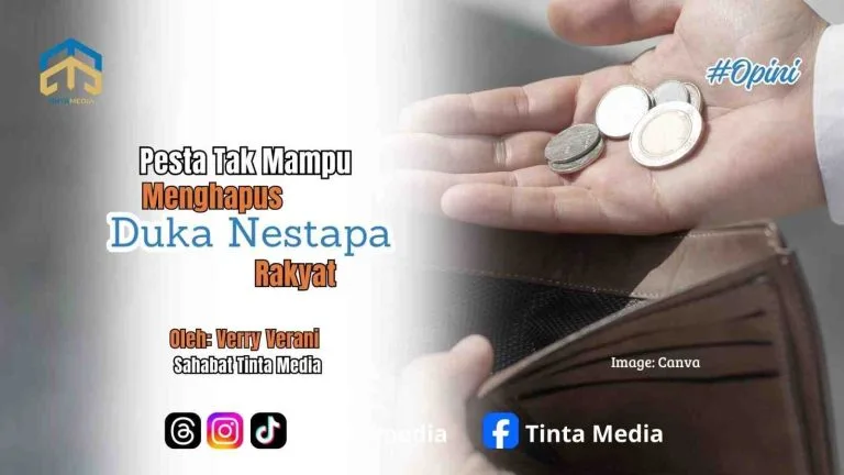 Pesta Tak Mampu Menghapus Duka Nestapa Rakyat