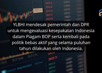 YLBHI Desak Pemerintah Evaluasi Keikutsertaan Indonesia dalam Piagam BoP