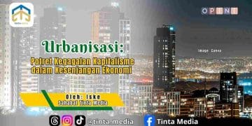 Urbanisasi: Potret Kegagalan Kapitalisme dalam Kesenjangan Ekonomi