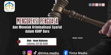 Mengoreksi Penguasa dan Menolak Kriminalisasi Syariat dalam KUHP Baru