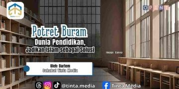 Potret Buram Dunia Pendidikan, Jadikan Islam sebagai Solusi