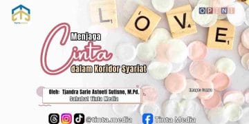 Menjaga Cinta dalam Koridor Syariat Menjaga Cinta dalam Koridor Syariat