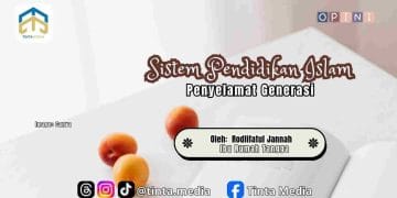 Sistem Pendidikan Islam Penyelamat Generasi
