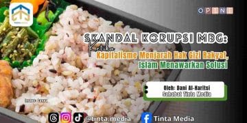 Skandal Korupsi MBG: Ketika Kapitalisme Menjarah Hak Gizi Rakyat, Islam Menawarkan Solusi