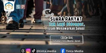 Saat Suara Rakyat Tak Lagi Didengar, Islam Menawarkan Solusi