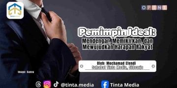 Pemimpin Ideal: Mendengar, Memikirkan, dan Mewujudkan Harapan Rakyat