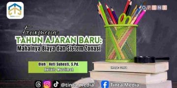 Fenomena Tahun Ajaran Baru: Mahalnya Biaya dan Sistem Zonasi