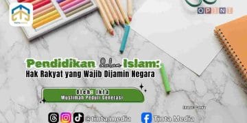 Pendidikan dalam Islam: Hak Rakyat yang Wajib Dijamin Negara