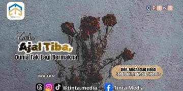 Ketika Ajal Tiba, Dunia Tak Lagi Bermakna