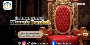 Tiga Hal yang Membuat Manusia Berubah