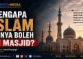 Mengapa Islam Hanya Boleh di Masjid?