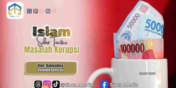 Islam Solusi Tuntas Masalah Korupsi