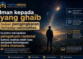 HILMI: Iman kepada yang Ghaib Bukan Pengingkaran terhadap Rasionalitas