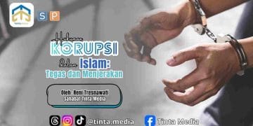 Hukuman Korupsi dalam Islam: Tegas dan Menjerakan