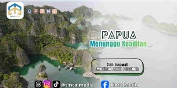 Papua Menunggu Keadilan
