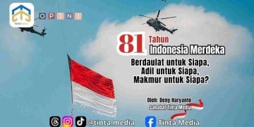81 Tahun Indonesia Merdeka: Berdaulat untuk Siapa, Adil untuk Siapa, Makmur untuk Siapa?