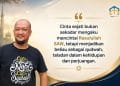 Jurnalis: Cinta Sejati, Menjadikan Rasulullah SAW sebagai Qudwah
