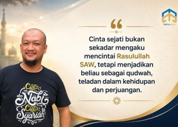 Jurnalis: Cinta Sejati, Menjadikan Rasulullah SAW sebagai Qudwah