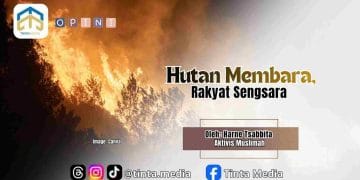 Hutan Membara, Rakyat Sengsara Hutan Membara, Rakyat Sengsara