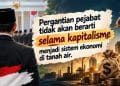 FoCUS: Pergantian Pejabat Tidak Akan Berarti Selama Kapitalisme Menjadi Sistem Ekonomi RI