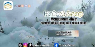Kabut Asap Mengancam Jiwa: Saatnya Tinjau Ulang Tata Kelola Hutan