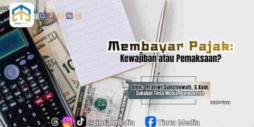 Membayar Pajak: Kewajiban atau Pemaksaan? Membayar Pajak: Kewajiban atau Pemaksaan?