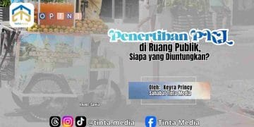 Penertiban PKL di Ruang Publik, Siapa yang Diuntungkan? Penertiban PKL di Ruang Publik, Siapa yang Diuntungkan?