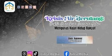 Krisis Air Berulang: Bukti Gagalnya Negara dalam Mengurus Hajat Hidup Rakyat