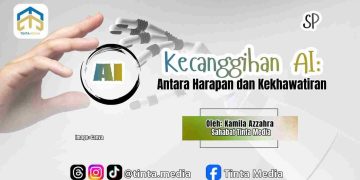 Kecanggihan AI: Antara Harapan dan Kekhawatiran