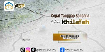 Cepat Tanggap Bencana dalam Khilafah