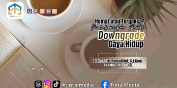 Hemat atau Terpaksa? Membongkar Mitos Downgrade Gaya Hidup