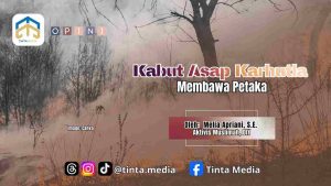 Kabut Asap Karhutla Membawa Petaka Kabut Asap Karhutla Membawa Petaka