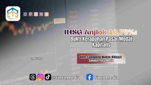 IHSG Anjlok 10,76%: Bukti Kerapuhan Pasar Modal Kapitalis IHSG Anjlok 10,76%: Bukti Kerapuhan Pasar Modal Kapitalis