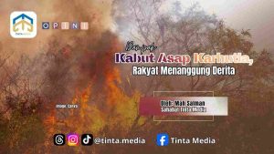 Dampak Kabut Asap Karhutla, Rakyat Menanggung Derita Dampak Kabut Asap Karhutla, Rakyat Menanggung Derita