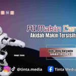 AI Makin Canggih, Akidah Makin Tersisih!