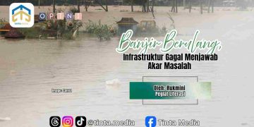Banjir Berulang, Infrastruktur Gagal Menjawab Akar Masalah
