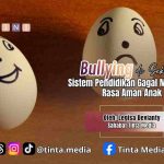 Bullying di Sekolah, Sistem Pendidikan Gagal Menjamin Rasa Aman Anak