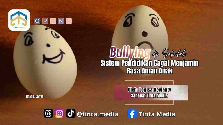 Bullying di Sekolah, Sistem Pendidikan Gagal Menjamin Rasa Aman Anak